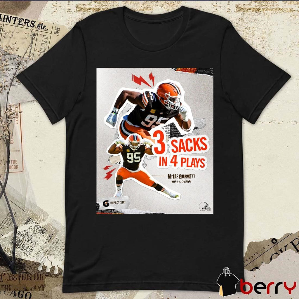 Myles Garrett Cleveland Browns Week 9 Vs Los Angeles Chargers 3 Sacks In 4 Plays Poster t-shirt