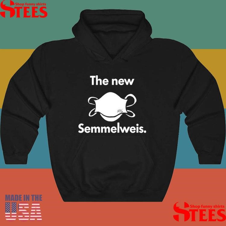 N95 The New Is Semmelweis Shirts