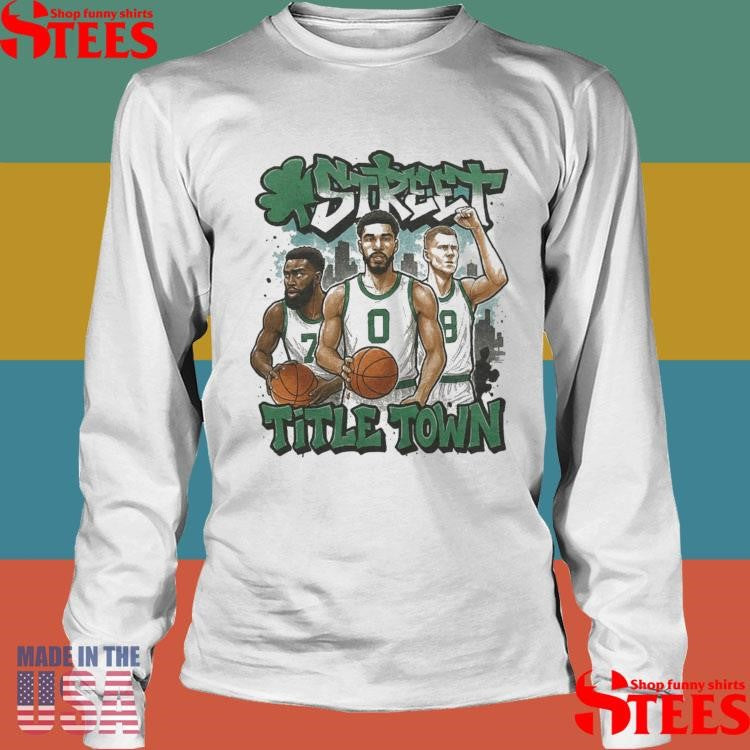 NBA Street Title Town Boston Celtics Shirts