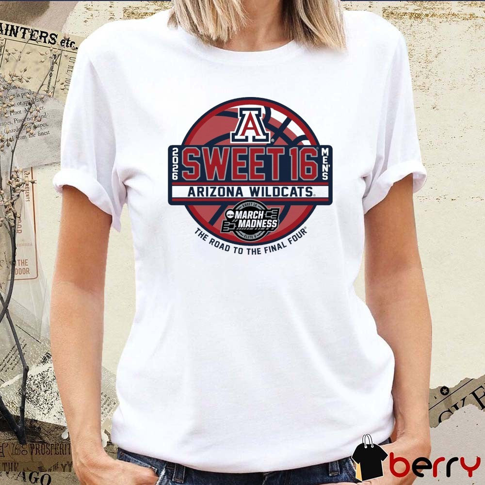 NCAA Arizona Wildcats 2026 Men’s Basketball Sweet 16 The Road To The Final Four Steady Ship t-shirt