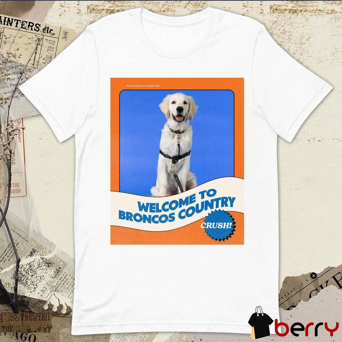NFL Denver Broncos Football Club Welcome To Broncos Country Poster t-shirt