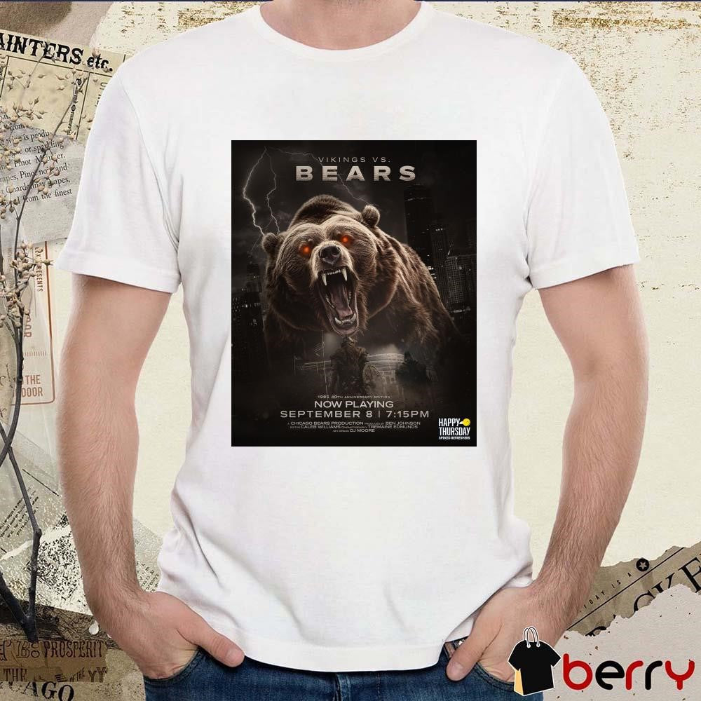 NFL Vikings vs Bears 1985 40th Anniversary Edition Now Playing September 8 2025 Poster t-shirt