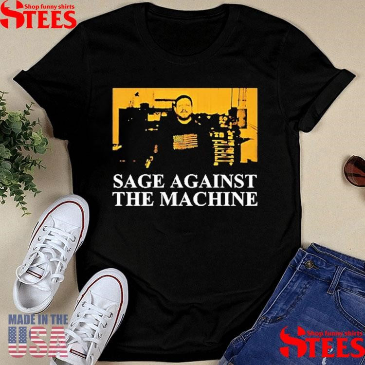 Nathan Sage Sage Against The Machine T-shirt