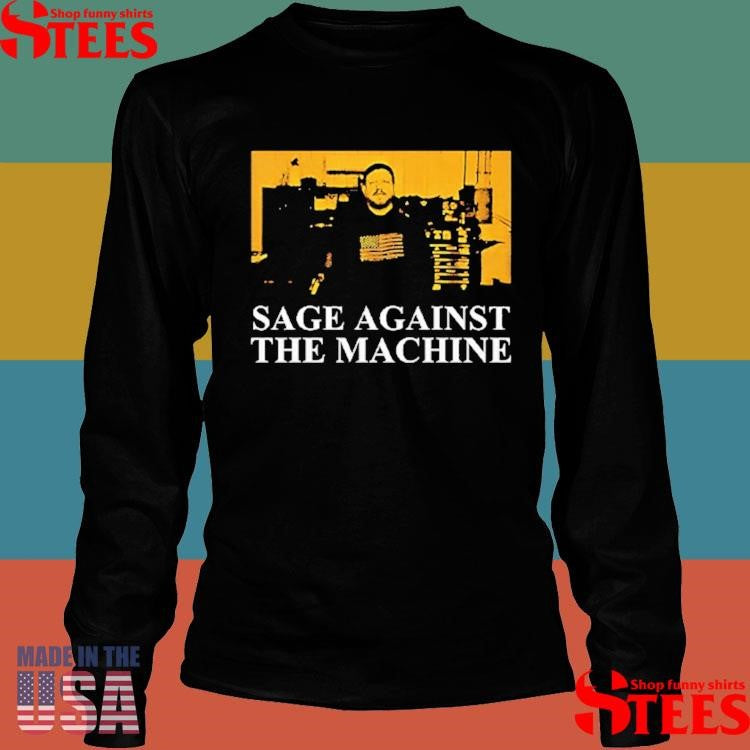 Nathan Sage Sage Against The Machine T-shirt