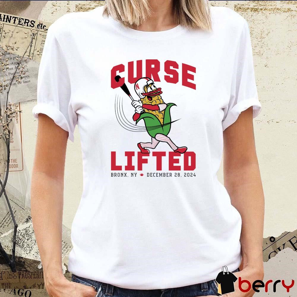 Nebraska Cornhuskers Curse Lifted Bronx NY December 28 2024 t-shirt
