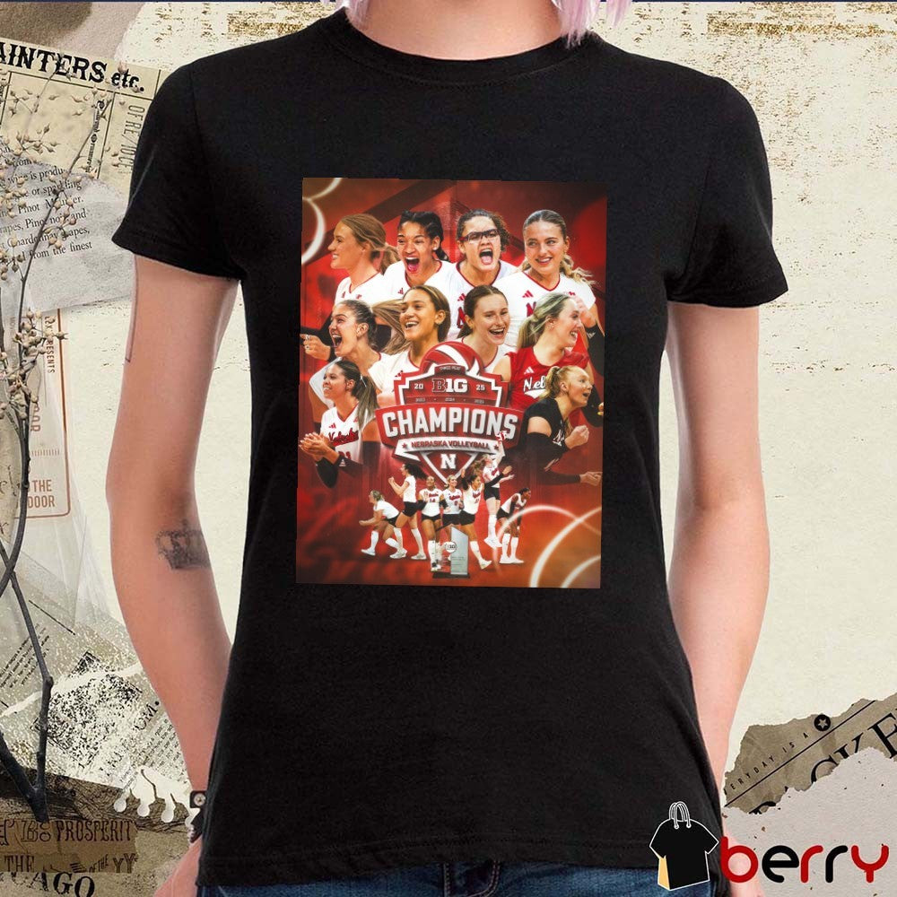 Nebraska Cornhuskers Volleyball 2025 B1g Three-peat Big Ten Champions Poster t-shirt