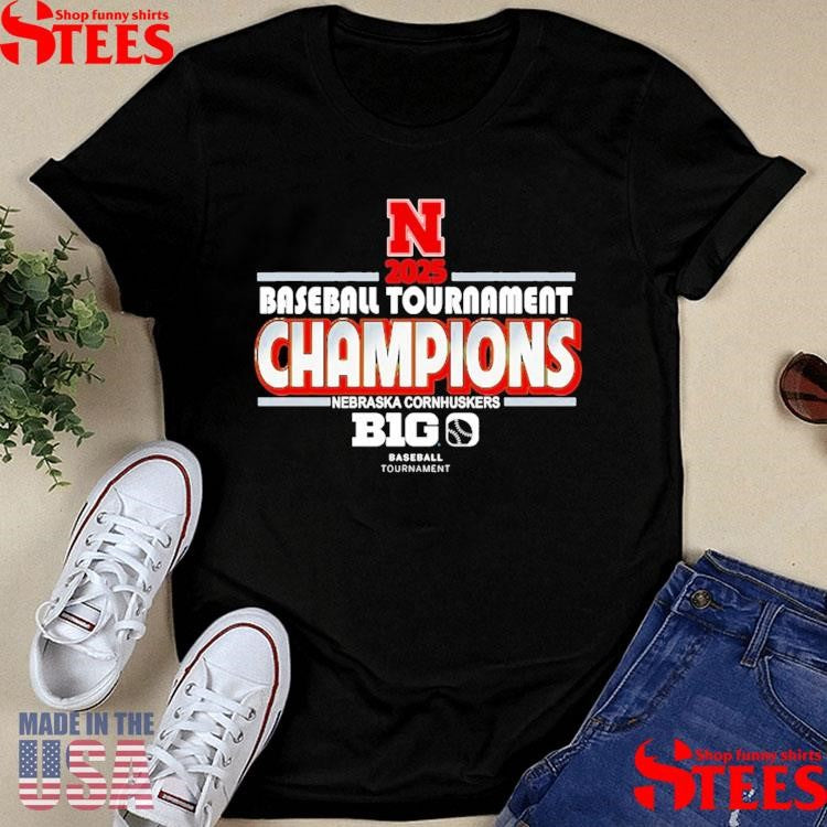 Nebraska Huskers 2025 Big Ten Baseball Conference Tournament Champions Locker Room Shirts