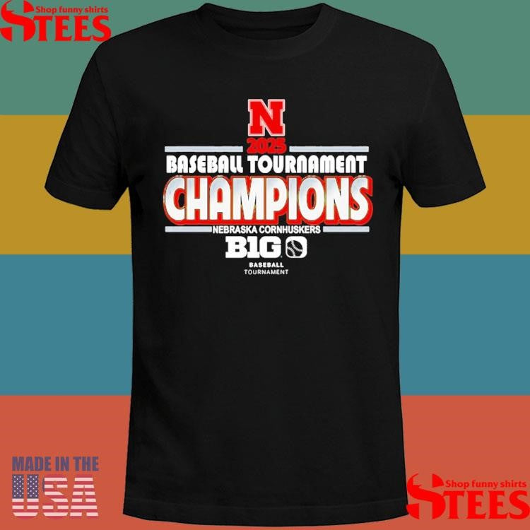 Nebraska Huskers 2025 Big Ten Baseball Conference Tournament Champions Locker Room Shirts