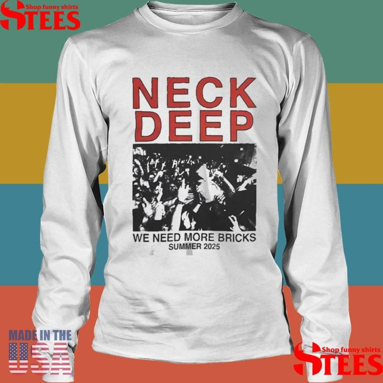 Neck Deep We Need More Bricks Summer 2025 T-shirt