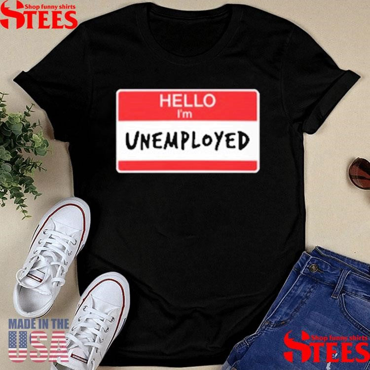 Neetcoin Hello I’m Unemployed Shirts