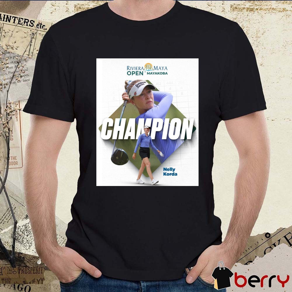 Nelly Korda 2026 Riviera Maya Open At Mayakoba Champion Poster t-shirt