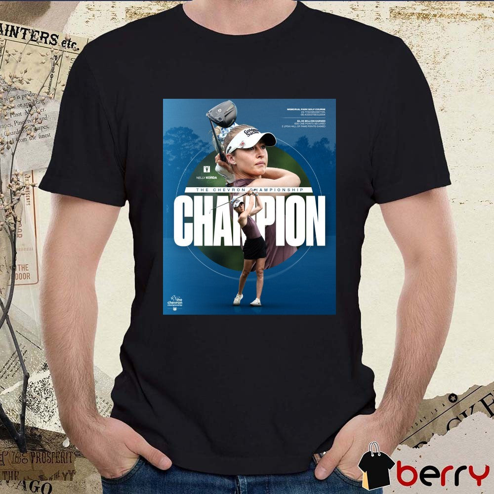 Nelly Korda The Chevron Championship Champion Memorial Park Golf Course in Houston, Texas Poster t-shirt