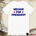 Nelson For President Nelson Neumann t-shirt