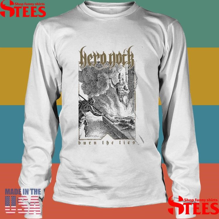 NeroNoir Burn The Lies Shirts
