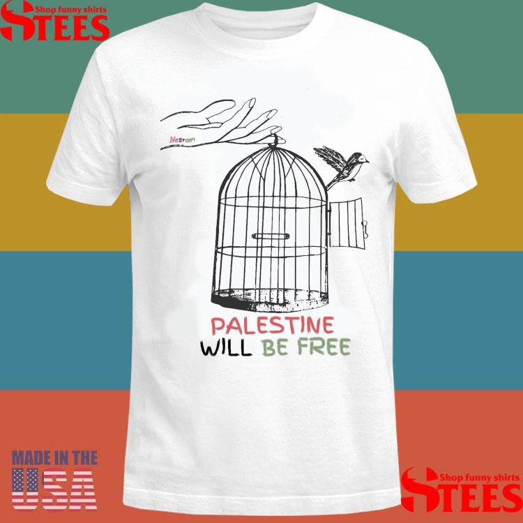Nesreen Art Palestine Will Be Fee T-shirt