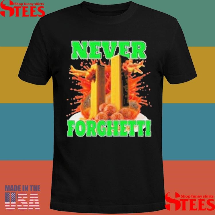 Never Forghetti T-shirt