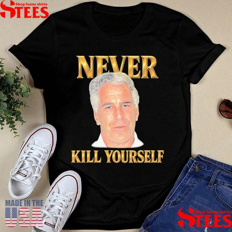 Never Kill Yourself T-shirt