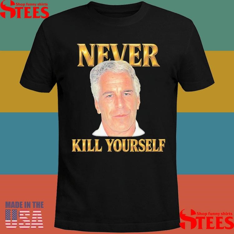 Never Kill Yourself T-shirt