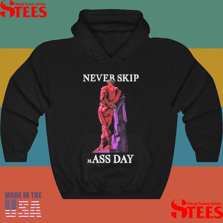 Never Skip Mass Day Shirts