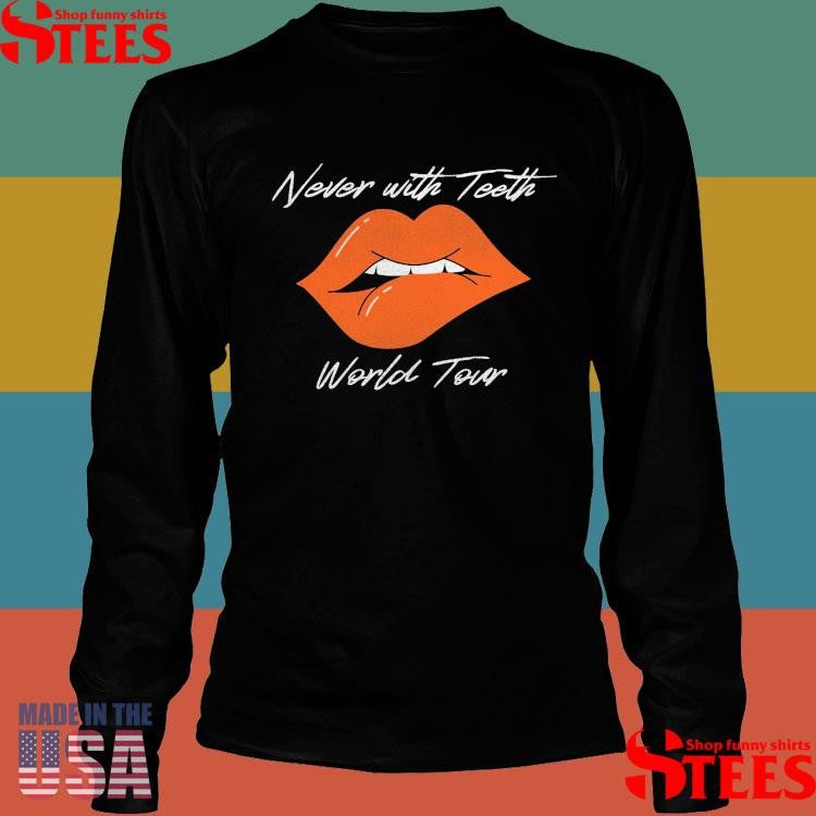 Never With Teeth World Tour Shirts