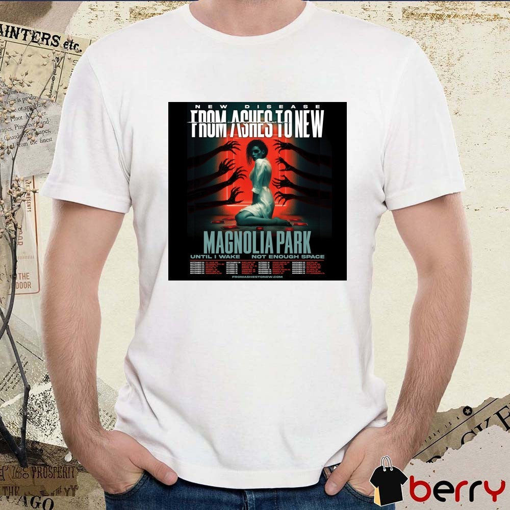 New Disease From Ashes To New Magnolia Park Until I Wake & Not Enough Space 2025 Poster t-shirt