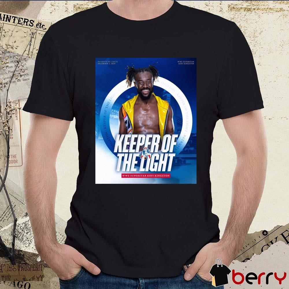 New England Patriots Vs Indianapolis Colts WWE Superstar Kofi Kingston Keeper Of The Light Dec 1 2024 Poster t-shirt