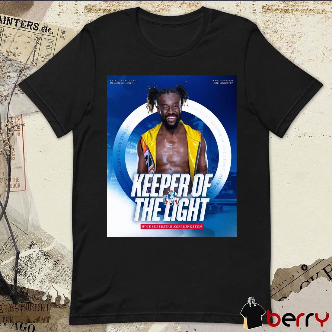 New England Patriots Vs Indianapolis Colts WWE Superstar Kofi Kingston Keeper Of The Light Dec 1 2024 Poster t-shirt