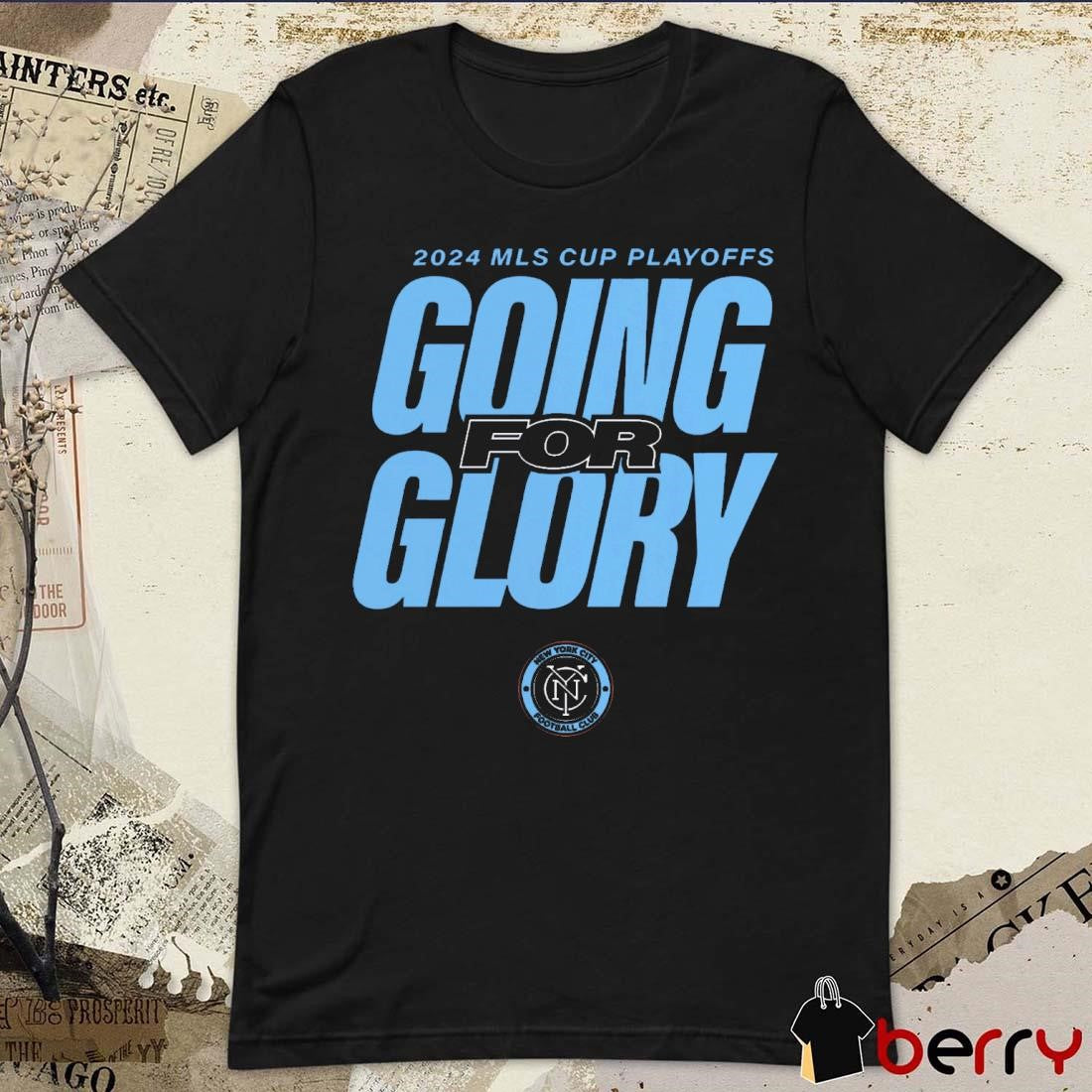 New York City FC Going For Glory 2024 MLS Cup Playoffs t-shirt