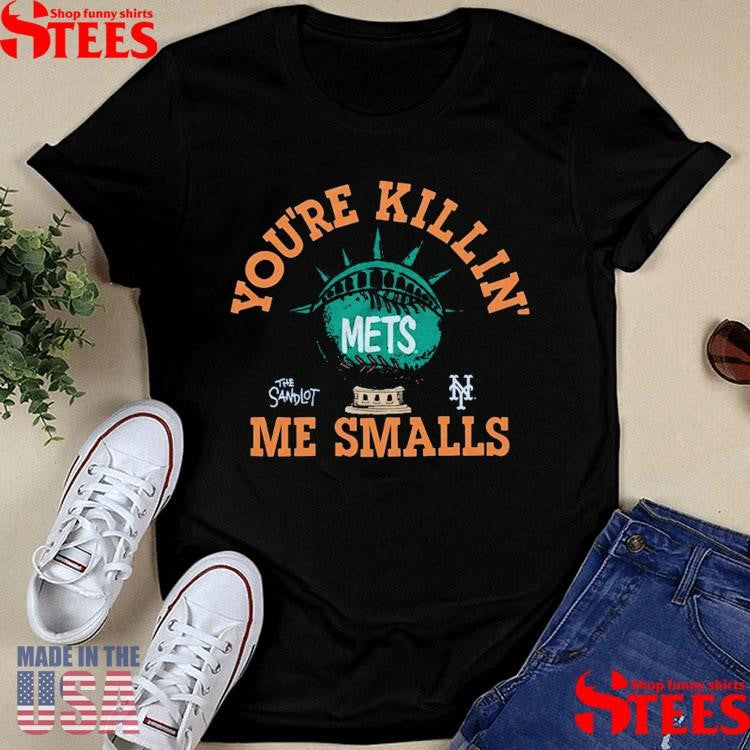 New York Mets The Sandlot You’re Killin’ Me Smalls T-shirt