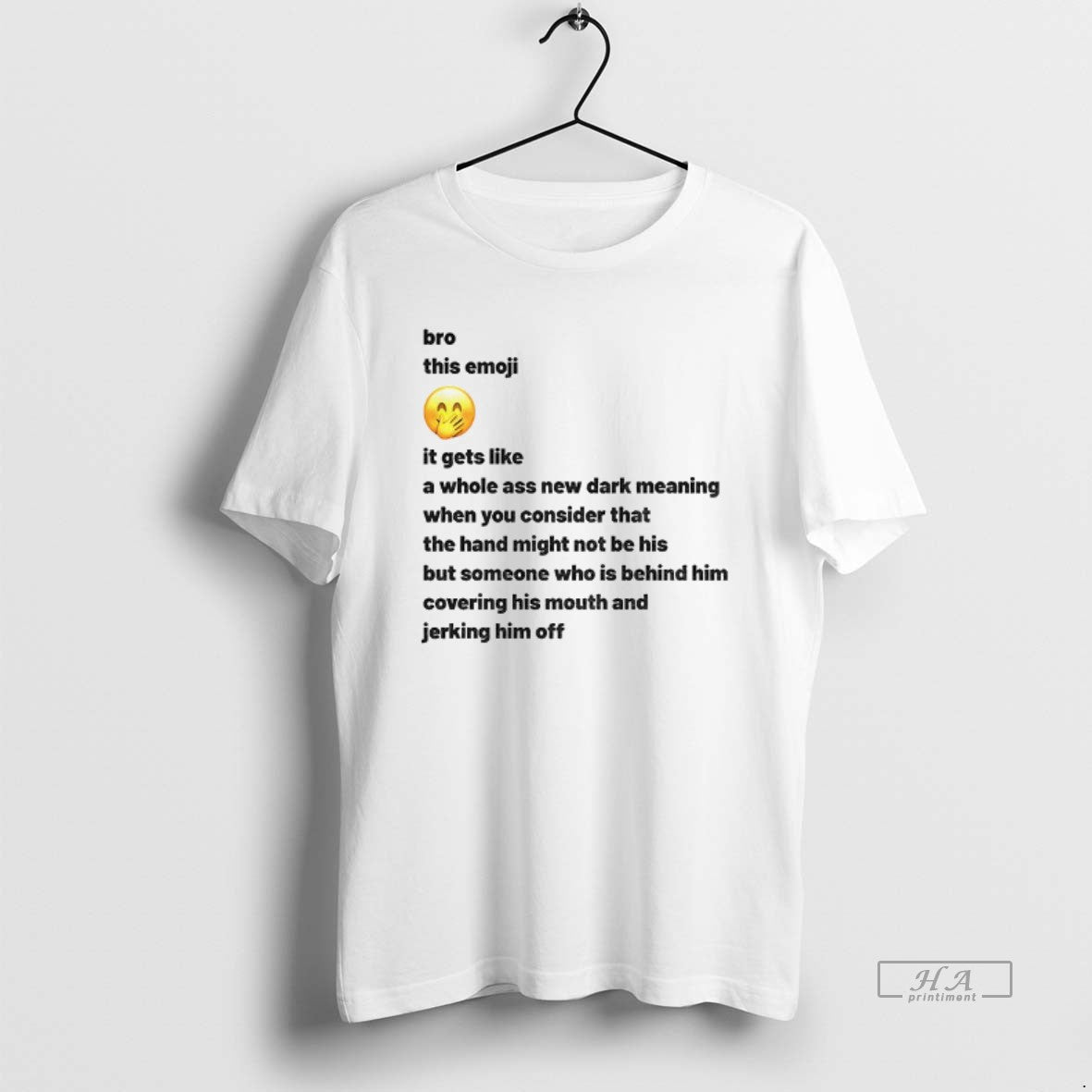 Official New Dark Meaning Bro This Emoji It Gets Like A Whole Ass New Dark T-Shirts, Hoodie, Sweatshirt | CiraTrend.com