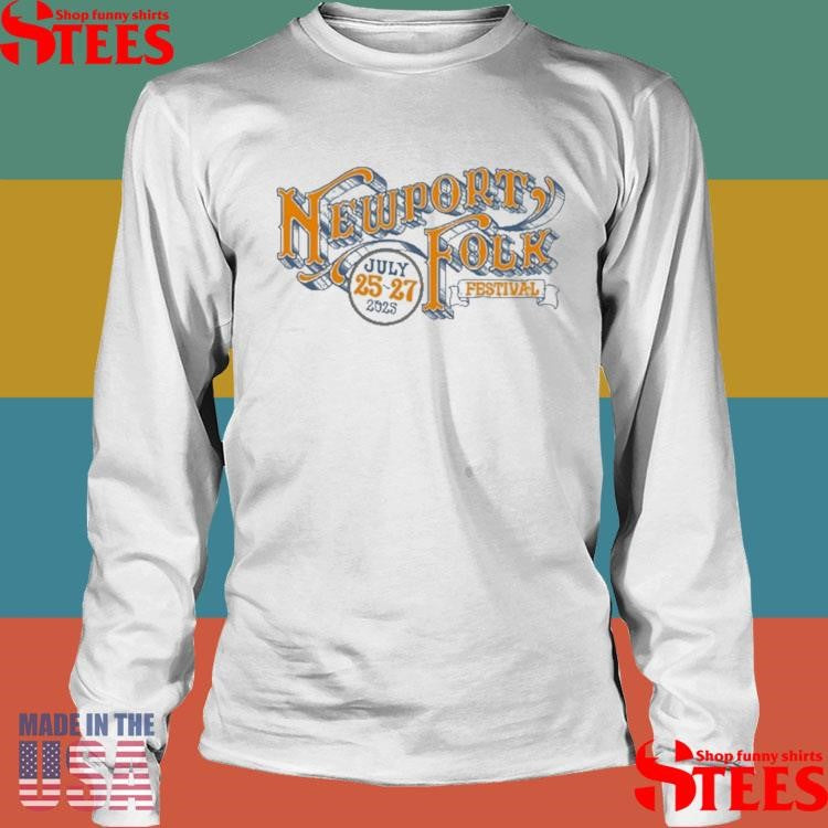 Newport Folk Festival Fort Adams State Park In Newport RI Jul 25-27 2025 T-shirt