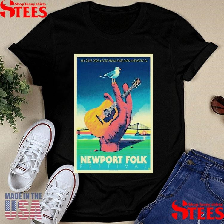 Newport Folk Festival Fort Adams State Park July 25-27, 2025 Newport, Ri T-shirt