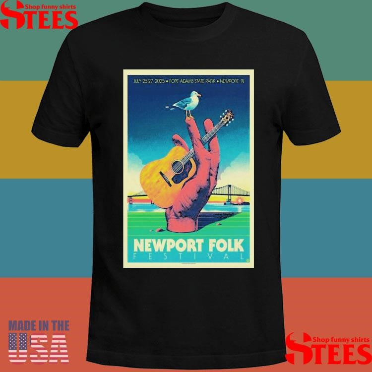 Newport Folk Festival Fort Adams State Park July 25-27, 2025 Newport, Ri T-shirt