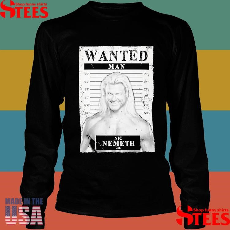 Nic Nemeth Wanted Man 216 Shirts
