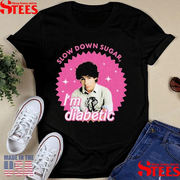 Nick Slow Down Sugar Im Diabetic Vintage 20th Anniversary Of Jonas Brothers T-shirts