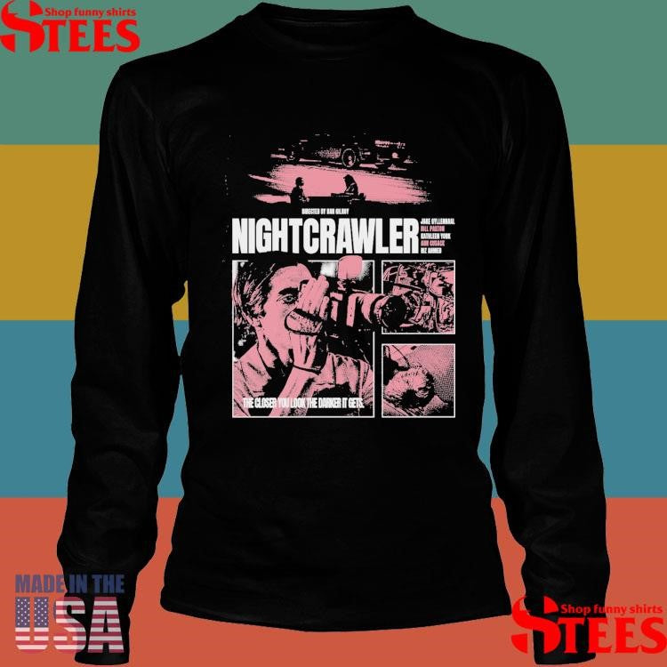 Nightcrawler The Closer You Look The Darker It Gets Shirts