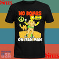 No Bombs On Iran Man Peace Homie T-shirt