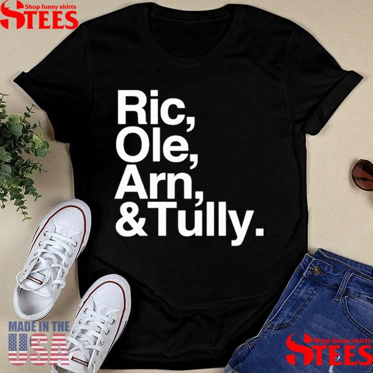 No Context Flair Ric Ole Arn Tully Shirts