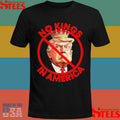 No Kings In America Anti Trump Protest T-shirt