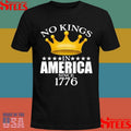 No Kings In America Since 1776 T-shirt