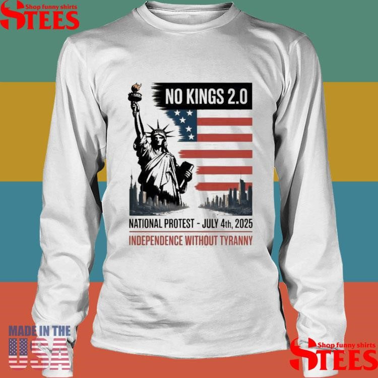 No Kings National Protest July 4th 2025 Independence Without Tyranny T-shirt