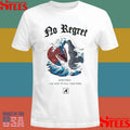 No Regret Sometimes You Have To Kill Your Mind T-shirt