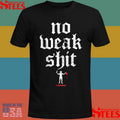 No Weak Shit Comart Iron T-shirt