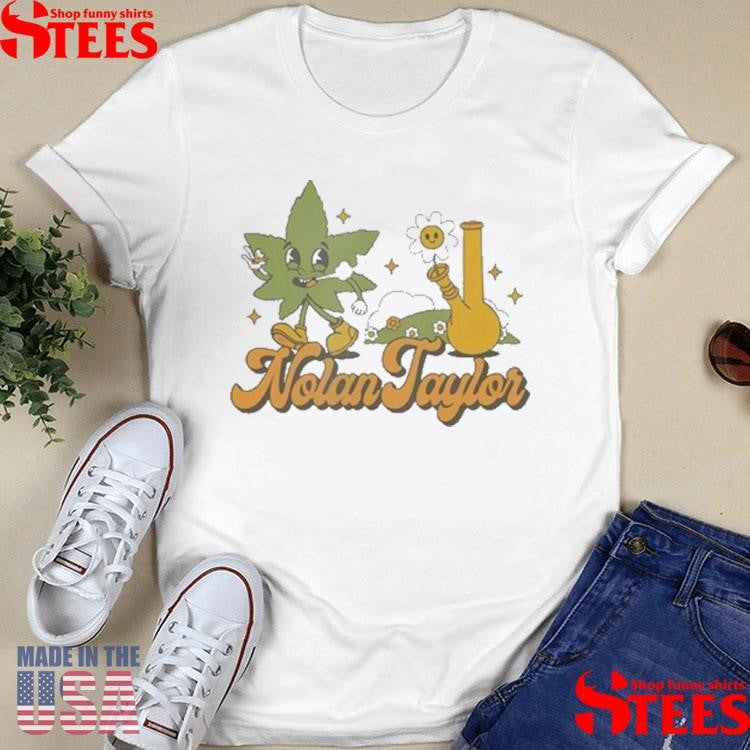 Nolan Taylor 420 Shirts