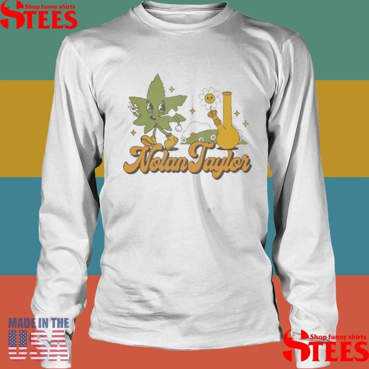 Nolan Taylor 420 Shirts