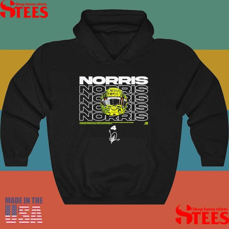 Norris Helmet I Will Be Unhappy If I Know I Have Not Accomplished Something I Should Have Done That Was Possible Shirts