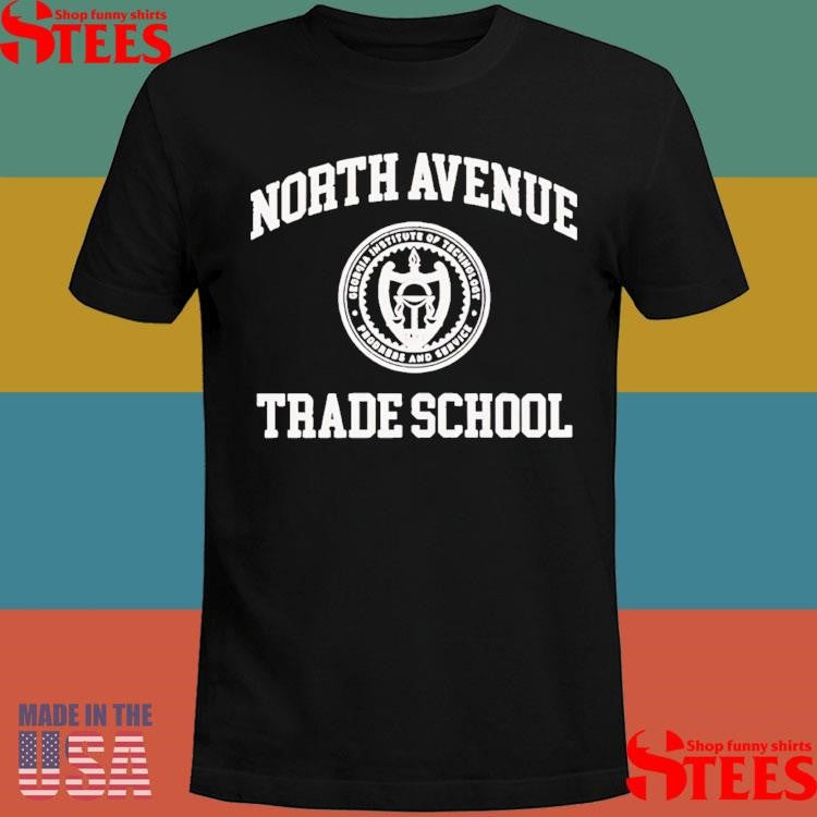 North Avenue Trade School Georgia T-shirts