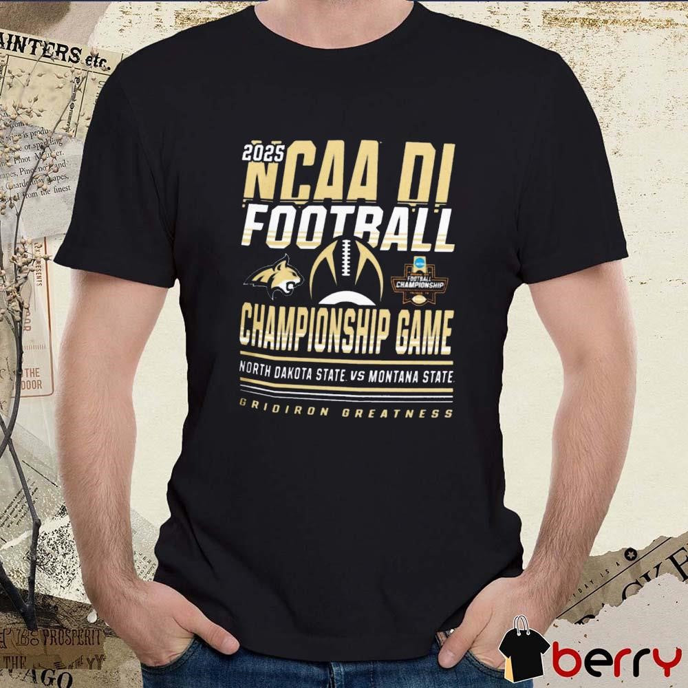 North Dakota State Bison Vs Montana State Bobcats 2025 NCAA DI Football Championship Game Grison Greatness t-shirt