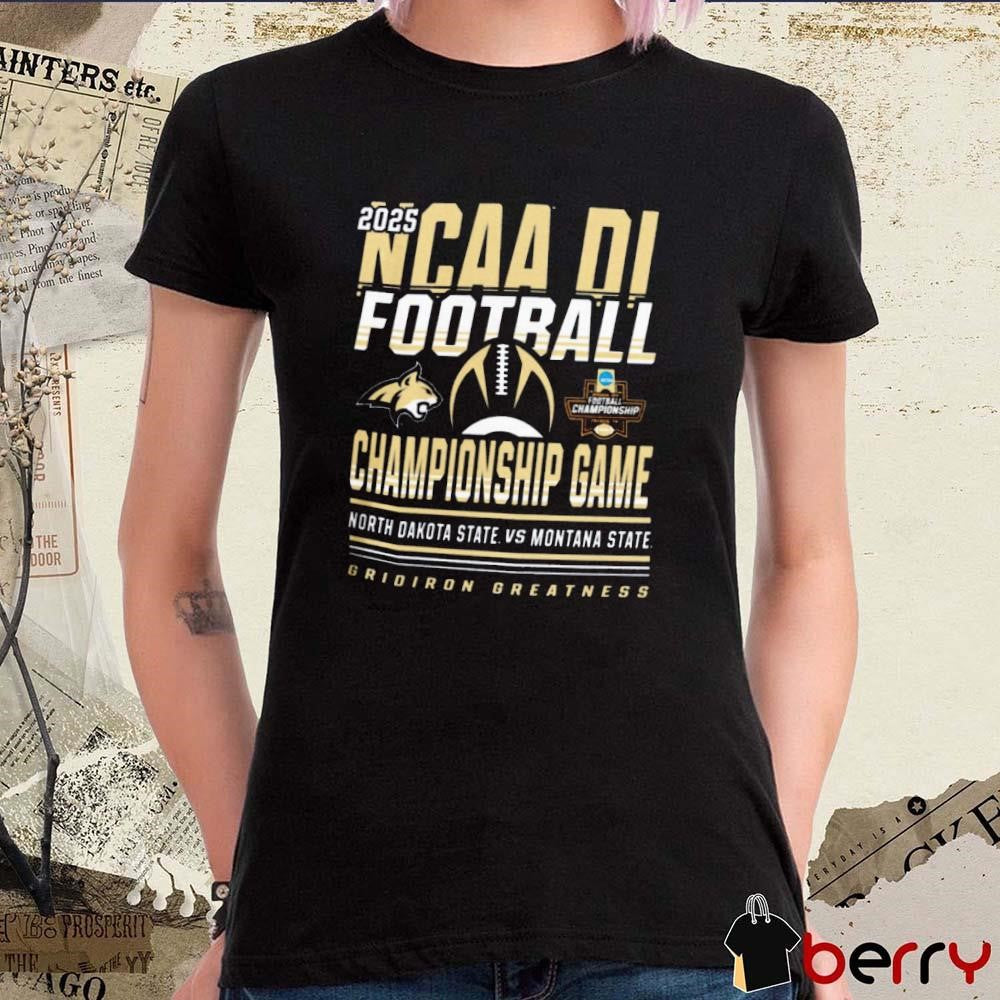 North Dakota State Bison Vs Montana State Bobcats 2025 NCAA DI Football Championship Game Grison Greatness t-shirt