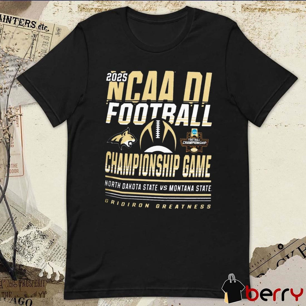 North Dakota State Bison Vs Montana State Bobcats 2025 NCAA DI Football Championship Game Grison Greatness t-shirt
